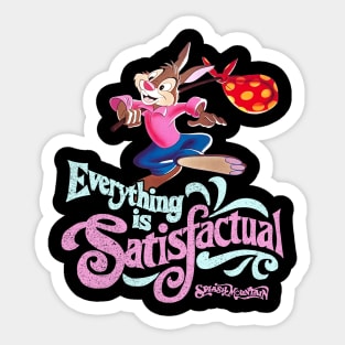 Everything Is Satisfactual Sticker